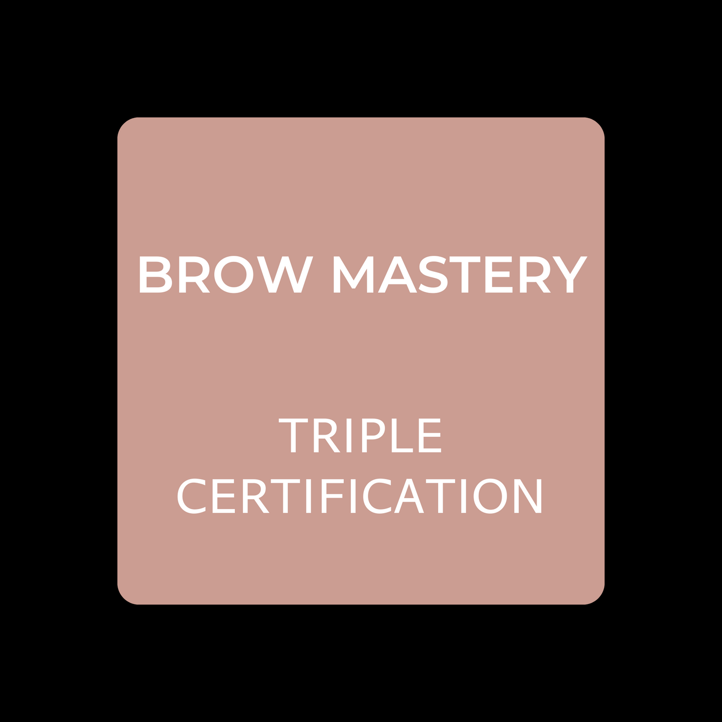 BROW MASTERY - TRIPLE CERTIFICATION