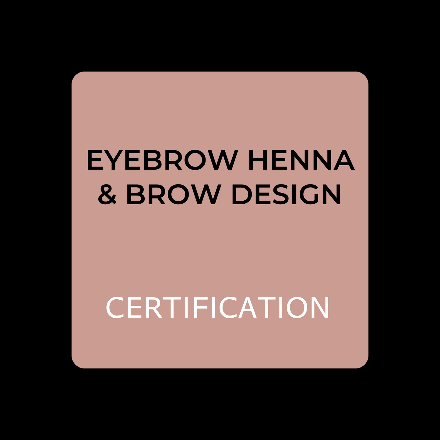 BROW HENNA & DESIGN CERTIFICATION